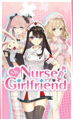 ҵoʿŮѰ׿(My Nurse Girlfriend)